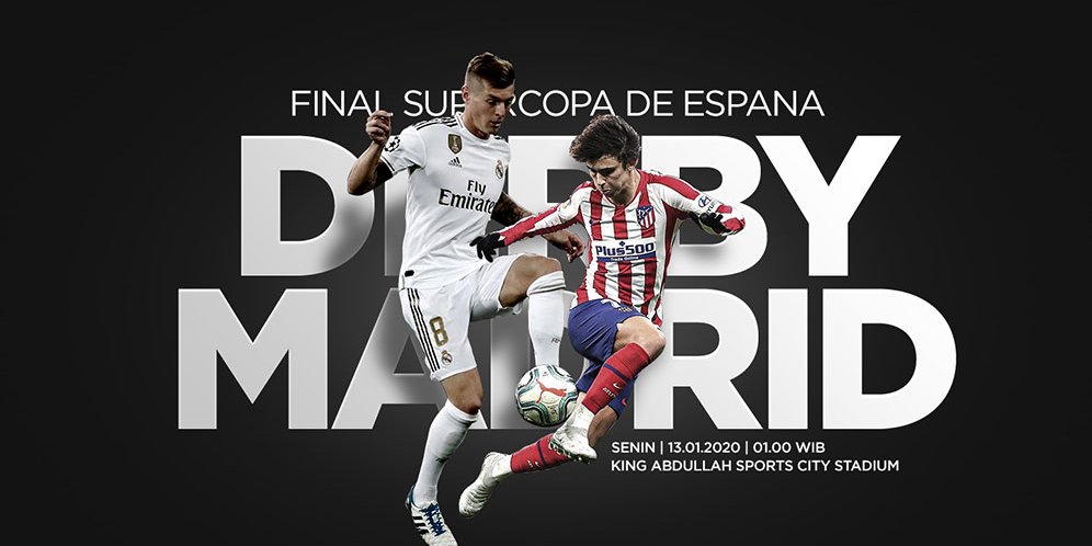 Jadwal Pertandingan Final Piala Super Spanyol : Atletico Madrid VS Real Madrid, Sulit Untuk Di prediksi