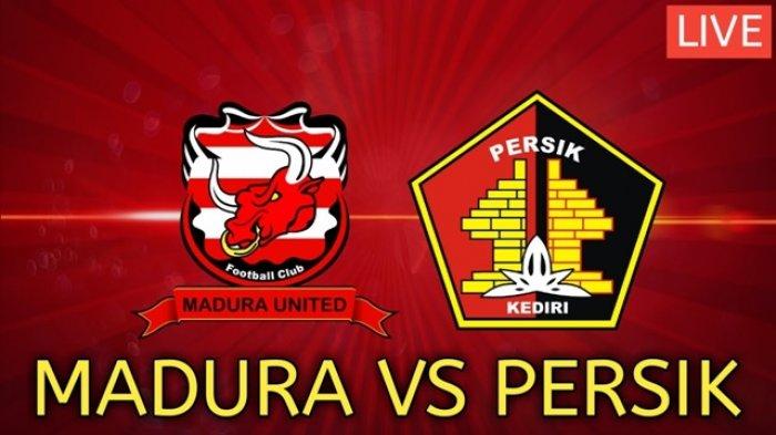 Live Streaming Piala Gubernur Jatim 2020 : Madura United VS Persik Kediri