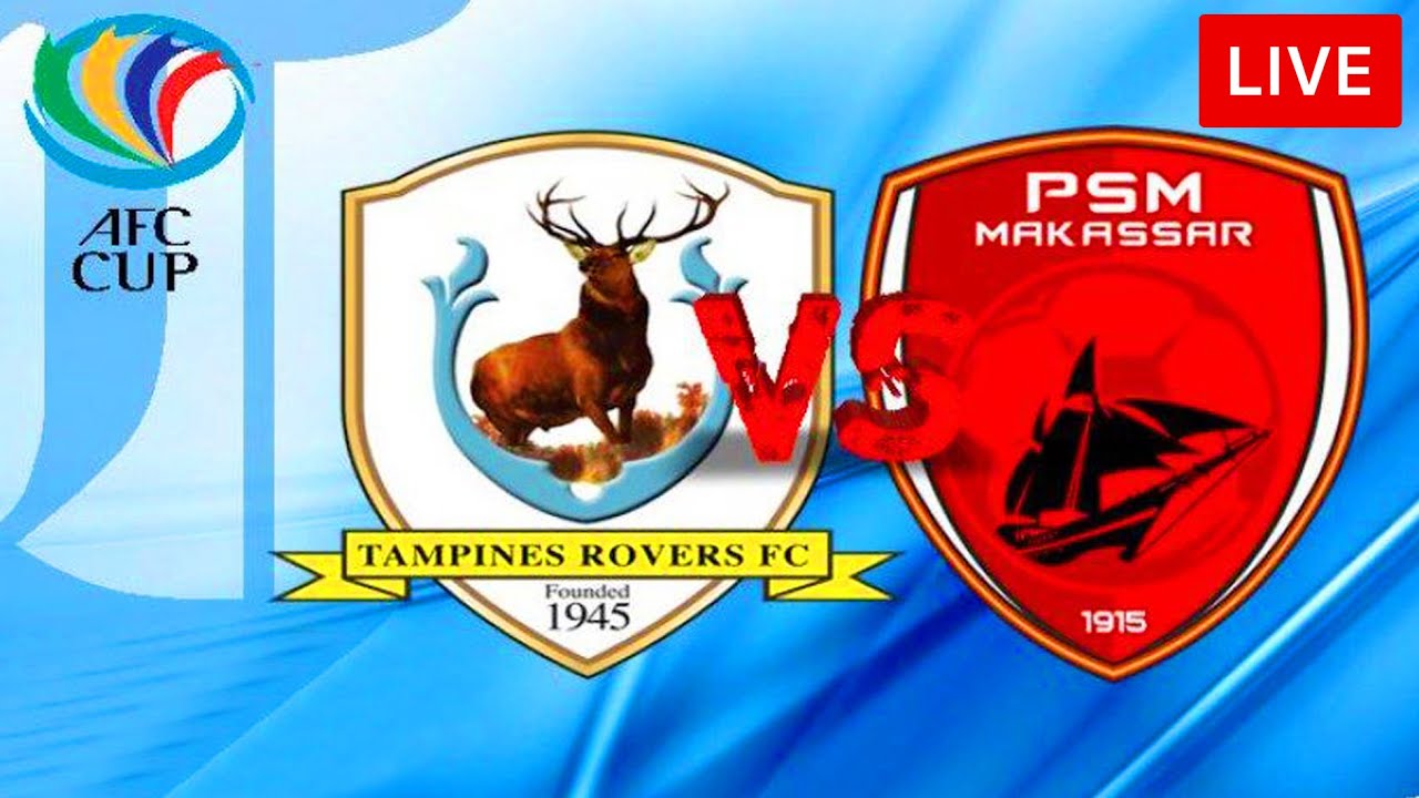 Live Streaming Piala AFC 2020 : Tampines Rovers FC 1 vs 0 PSM Makassar, PSM Tertinggal Sementara