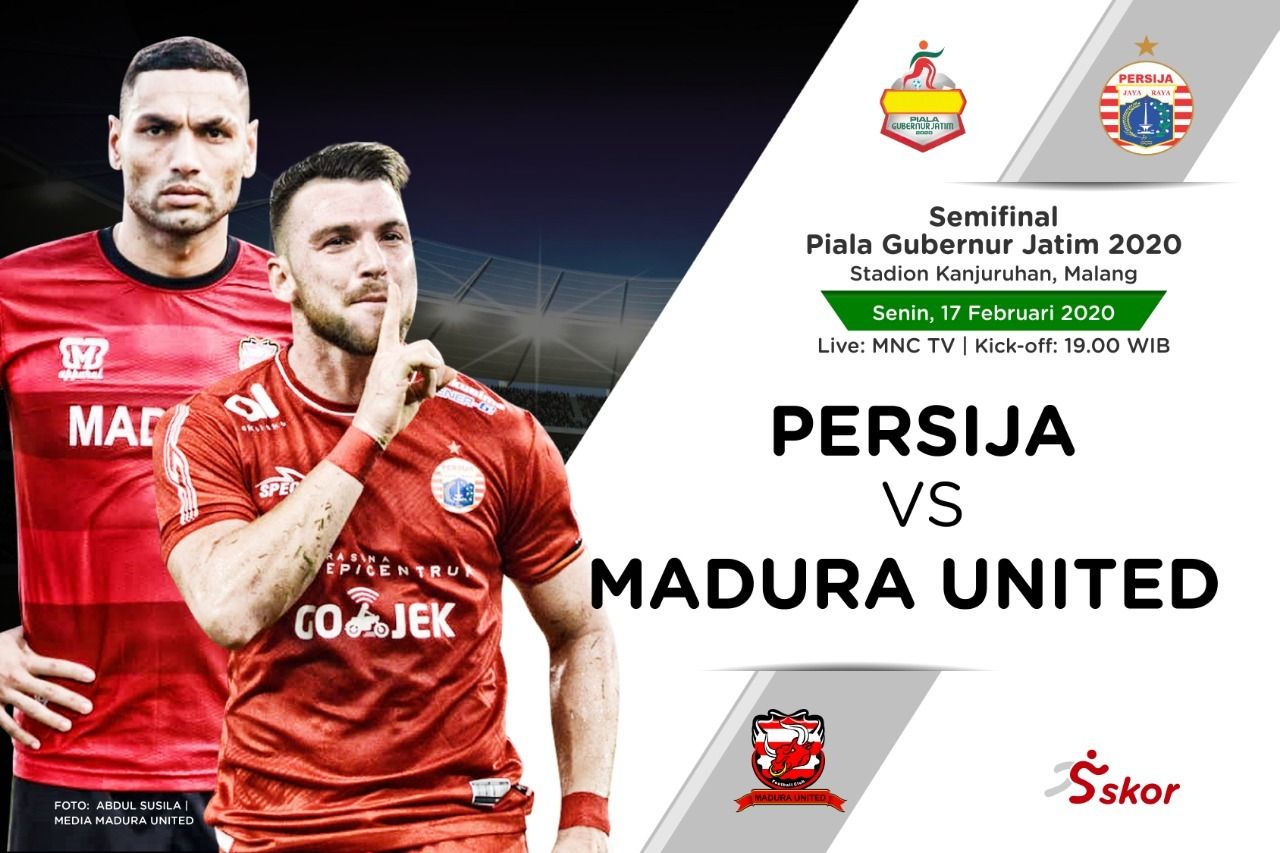 Live Streaming Semifinal Piala Gubernur Jatim 2020 : Persija Jakarta VS Madura United, Dimulai Pukul 19.00 WIB