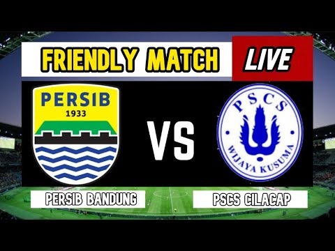 Live Streaming Laga Ujicoba Persib Bandung VS PSCS Cilacap