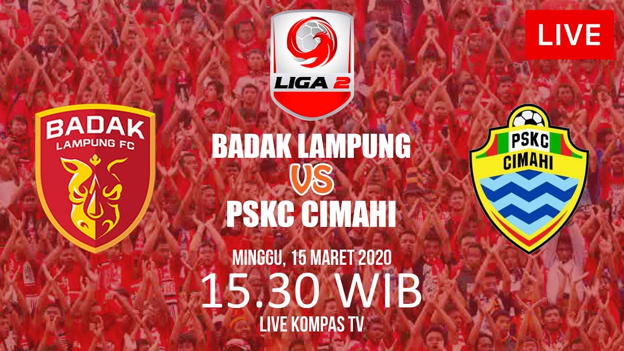 Live Streaming Liga 2 : Badak Lampung FC 2 vs 0  PSKC Cimahi, PSKC Cimahi Kembali Kemasukan