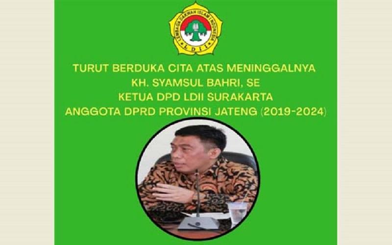Kabar Duka !!  Anggota DPRD Provinsi Jawa Tengah (Syamsul Bahri) Meninggal Dunia Karena Virus Corona