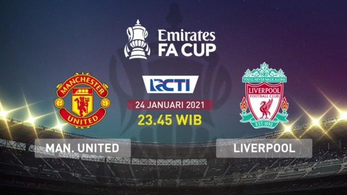 LINK Live Streaming Pertandingan BIG Match Piala FA : Manchester United VS Liverpool