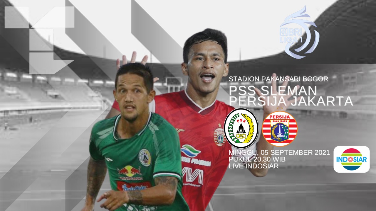 LINK Live Streaming pertandingan BRI Liga 1 : PSS Sleman VS Persija Jakarta, Kick Off Pukul 20.30 WIB