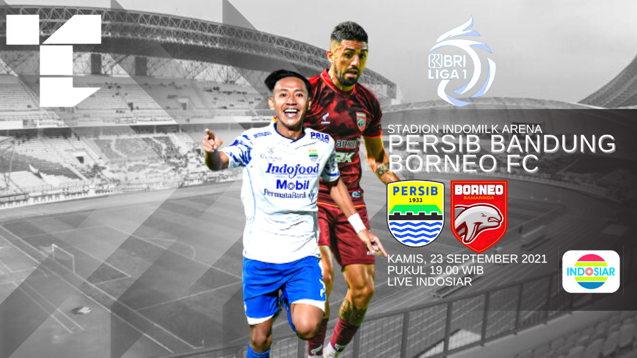 JADWAL BRI Liga 1 Pekan ini : Persib Vs Borneo FC Jadi Tanding Lebih Awal 
