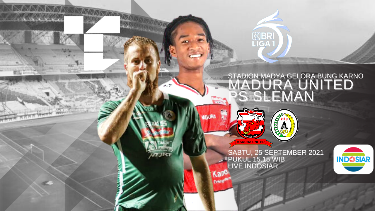 LINK Live Streaming BRI Liga 1 2021 : Madura United Vs PSS Sleman, Irja Main Lagi, Super Elja Harus Menang ! 