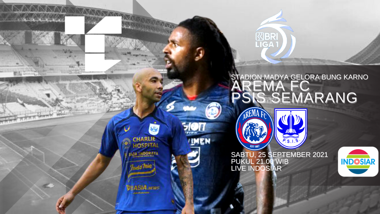 LINK Live Streaming BRI Liga 1 2021 : Arema FC Vs PSIS Semarang, Laskar Mahesa Jenar Bisa Membuat Singo Edan Ketakutan ! 