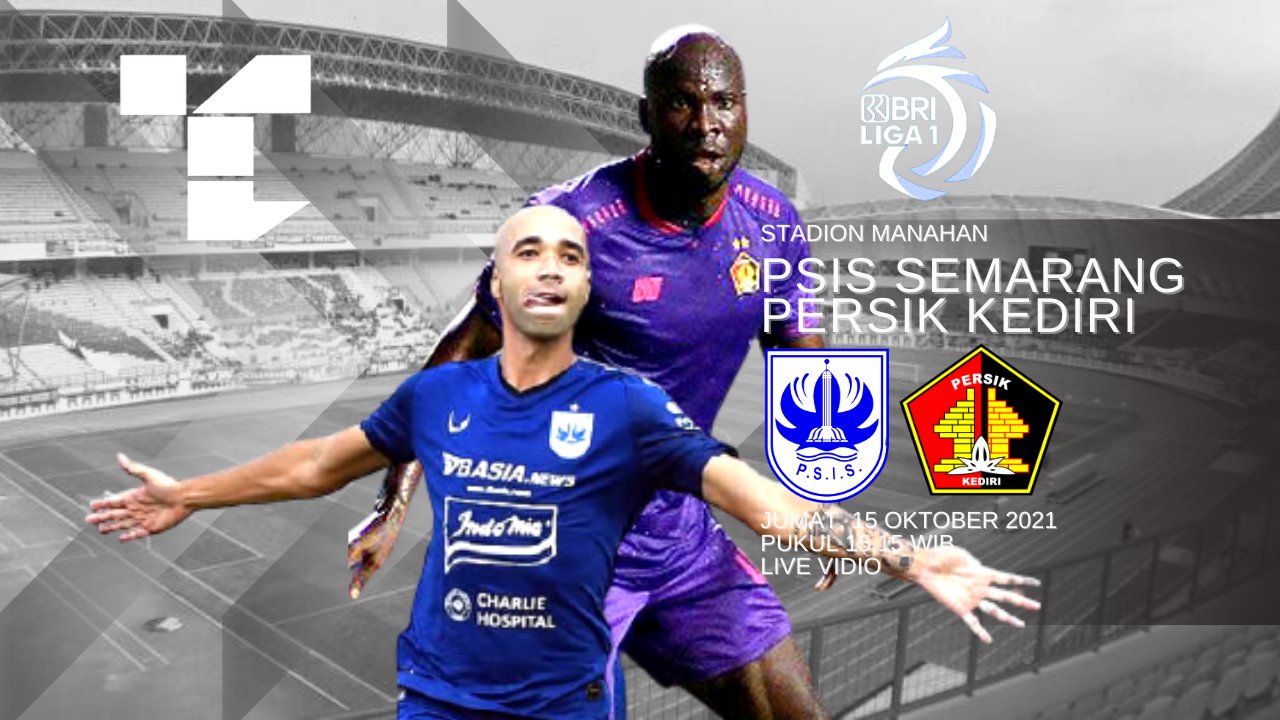 HALF TIME Live Streaming BRI Liga 1 : PSIS Semarang Vs Persik Kediri, Laskar Mahesa Jenar Mengamuk !! 3 Goal Di Babak Pertama ! 