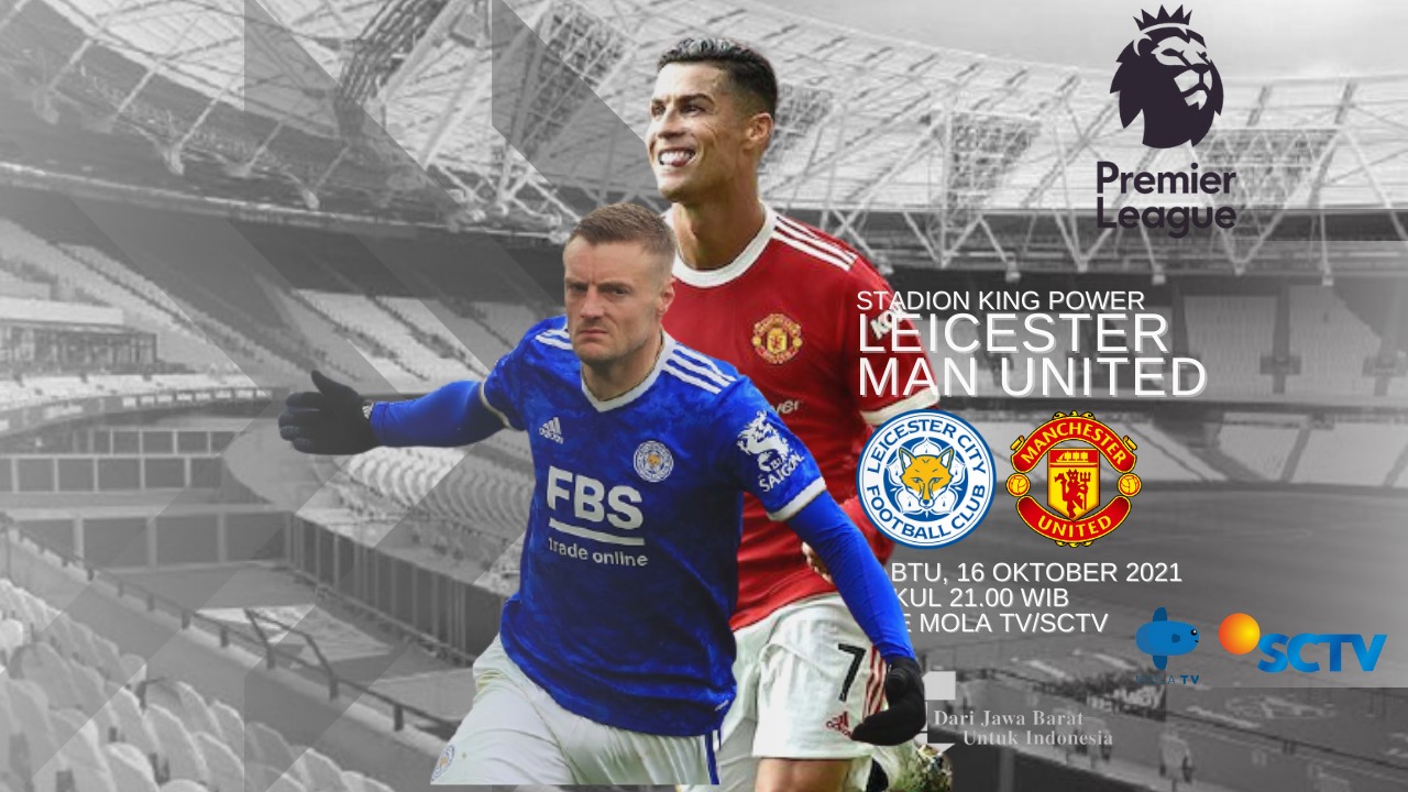 LINK Live Streaming Premier League : Leicester Vs Manchester United, Live di SCTV