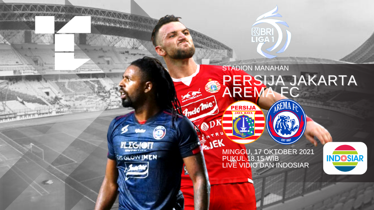 LINK Live Streaming BRI Liga 1 : BIG MATCH Persija Jakarta Vs Arema FC, Macan Lawan Singa ! 