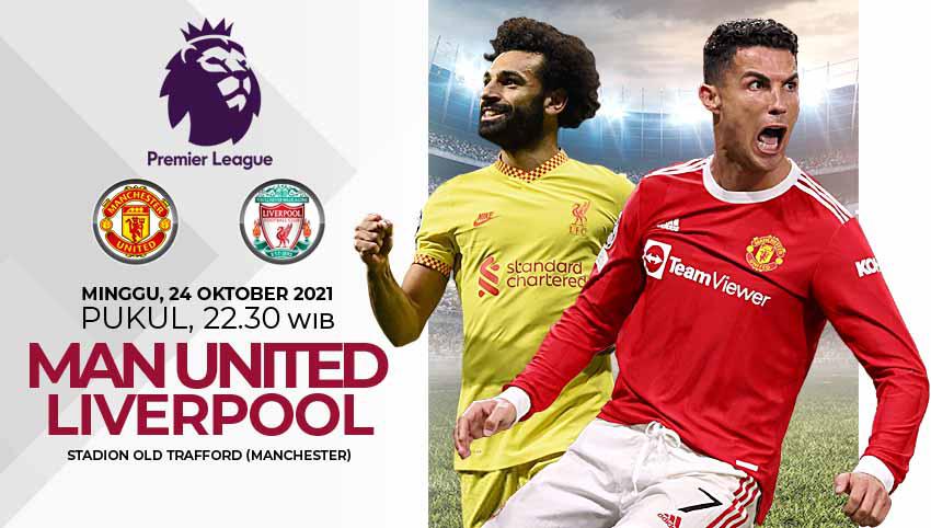LINK Live Streaming Premier League BIG MATCH : Manchester United VS Liverpool, Dimulai Pukul 22.30 WIB