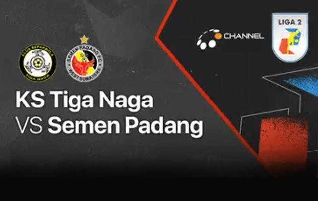 LINK Live Streaming Liga 2 : KS Tiga Naga Vs Semen Padang, KS Tiga Naga Wajib Menang ! 