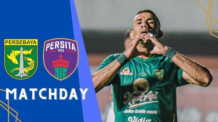 BRI Liga 1 : Persebaya Surabaya vs Persita Tangerang Live Indonesiar, TONTON DISINI, Berikut LINK Live Streamingnya 