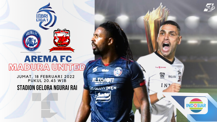 LINK Live Streaming BRI Liga 1 : Arema FC vs Madura United, Live di Indosiar
