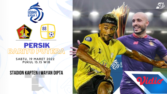 LINK Live Streaming BRI Liga 1 : Persik Kediri VS Barito Putera, SEDANG ...