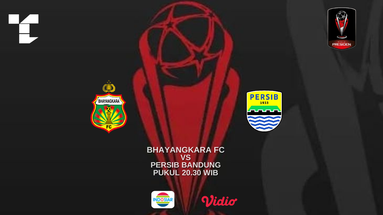 LINK Live Streaming Piala Presiden 2022 : Bhayangkara FC VS Persib Bandung, Live di Indosiar