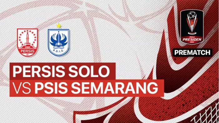 LINK Live Streming Piala Presiden 2022 : Persis Solo VS PSIS Semarang, SEDANG BERLANGSUNG!