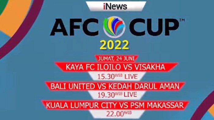 LIve Streaming Piala AFC 2022 : Bali United vs Kedah FC, Live di iNews