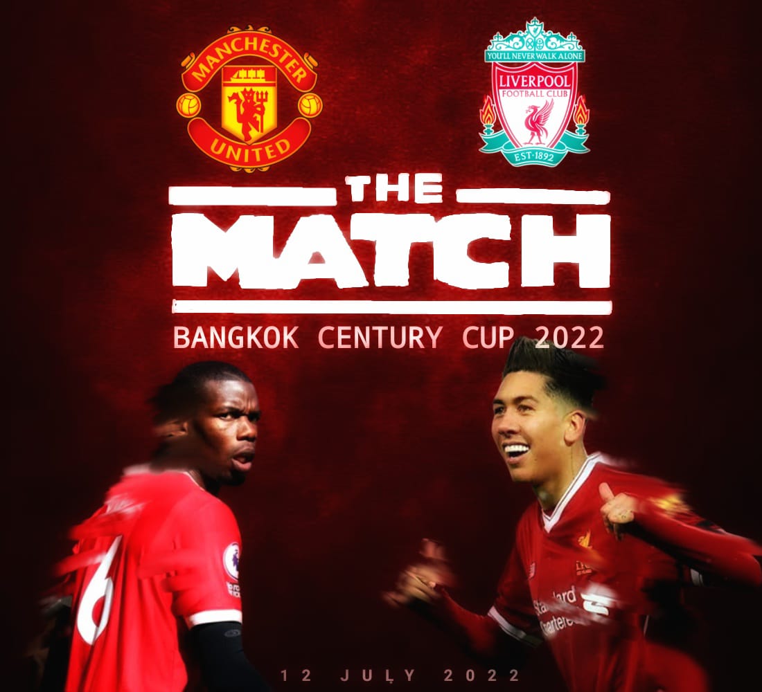 LINK Live Streaming  Bangkok Century Cup 2022 : Man United Vs Liverpool, Malam Nanti ! Melihat Racikan Ten Hag ! 