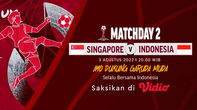 LINK Live Streaming Piala AFF U-16 2022 : Timnas Indonesia U-16 VS Singapura U-16, Live di Indosiar 