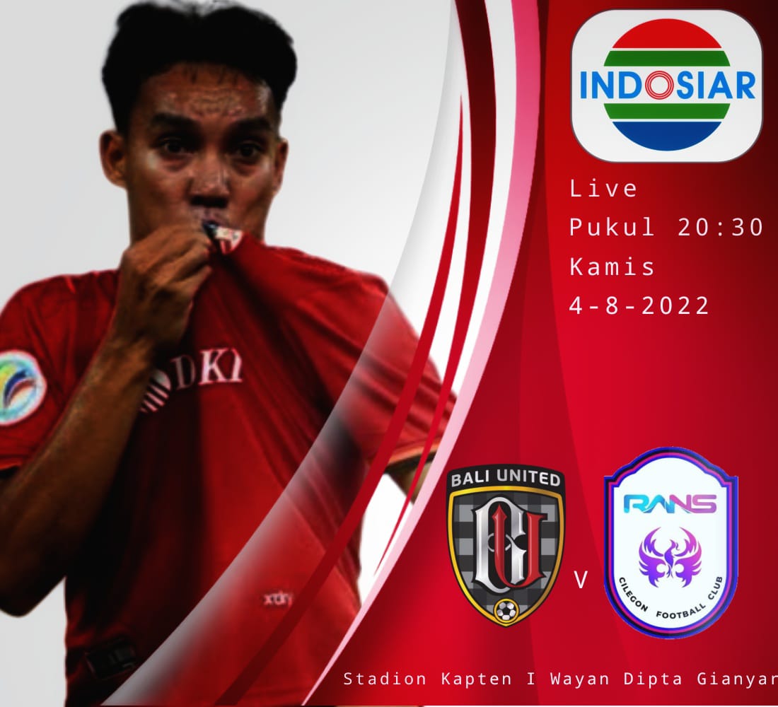LINK Live Streaming BRI Liga 1 : Bali United vs Rans Nusantara FC, Live di Indosiar
