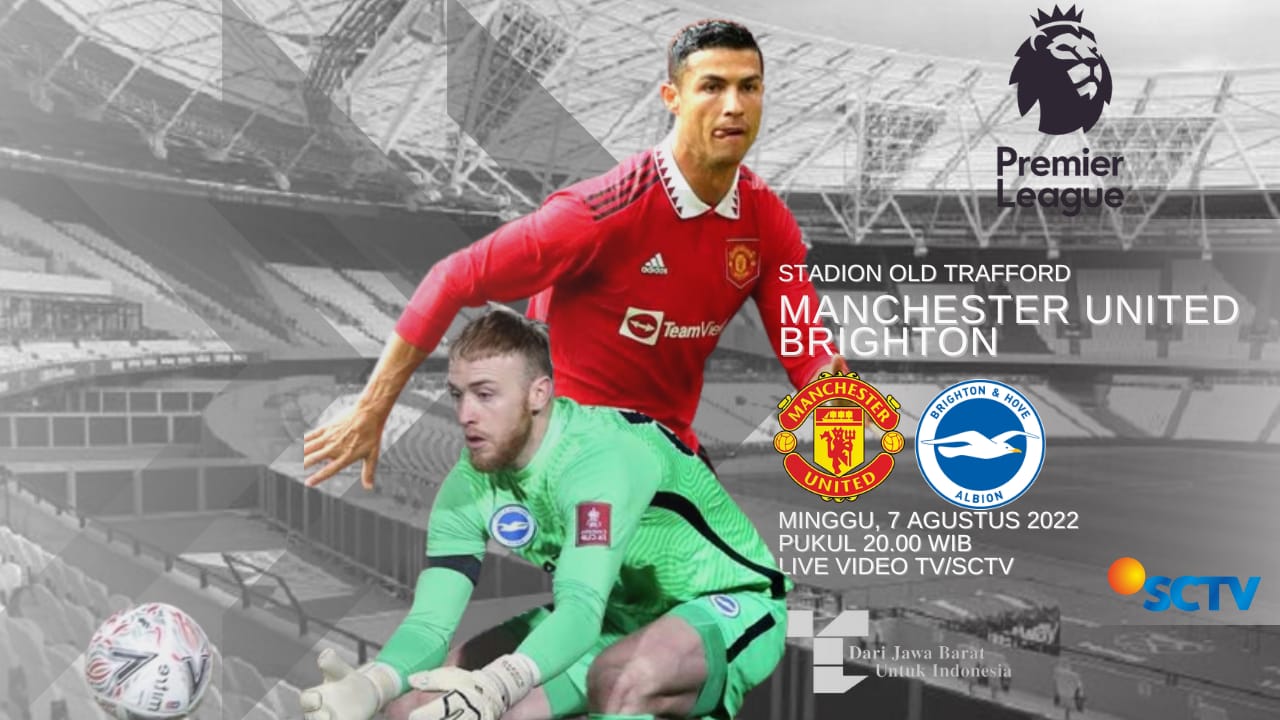 LINK Live Streaming Liga Inggris : Manchester United Vs Brighton, Laga Perdana Ten Hag ! Saksikan Disini Pukul 20.00 WIB 