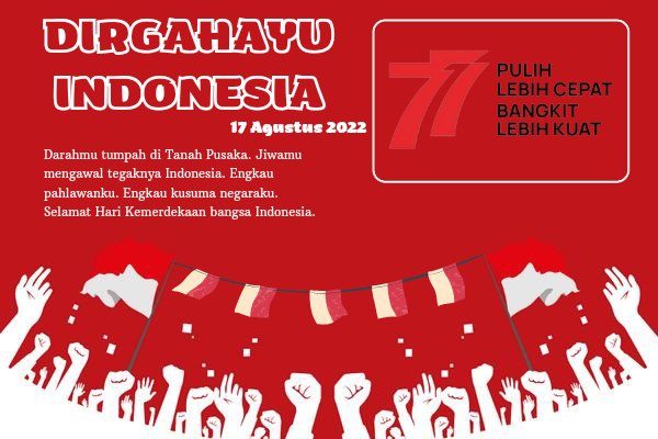 GAMBAR DAN UCAPAN Selamat HUT RI ke-77, Buktikan Rasa Cinta Tanah Air Dengan Ikut Merayakan Kemerdekaan Indonesia 