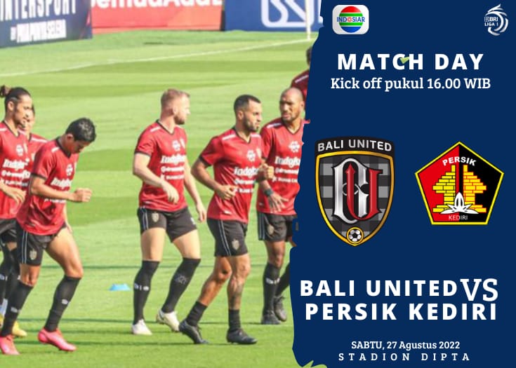 LINK Live Streaming BRI Liga 1 : Bali United VS Persik Kediri, Dimula Pukul 16.00 WIB
