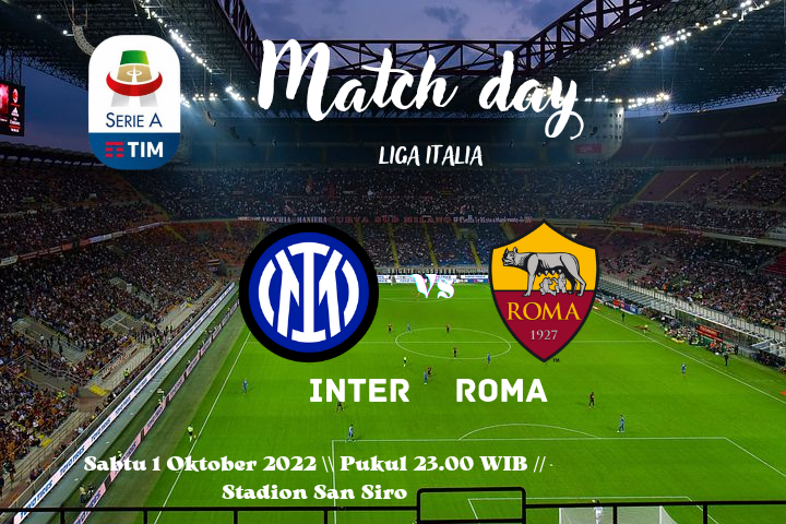 LINK Live Streaming Liga Italia : Inter Milan VS AS Roma, Malam ini 