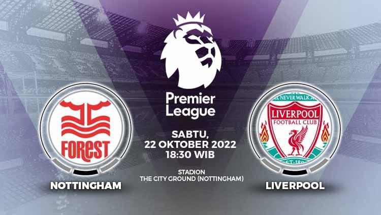 LINK Live Streaming Premier League: Nottingham Forest Vs Liverpool, Awas Tersangkut Reds ! 