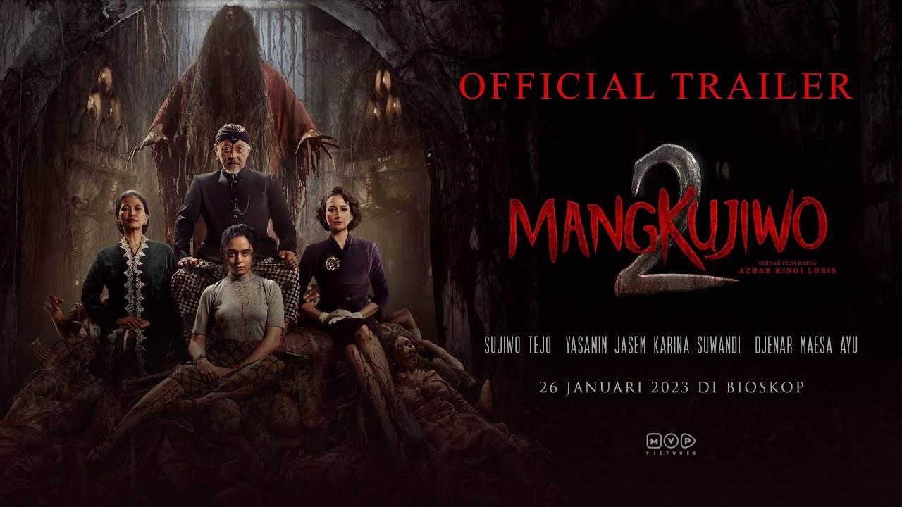 TRAILER Film Mangkujiwo 2 Trending di Youtube, Berikut Sinopsis Dari Misteri Film Kuntilanak yang Dibangkitkan Ini 