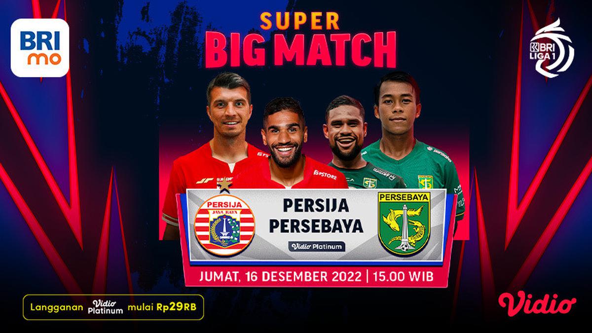 LINK Live Streaming BRI Liga 1: BIG MATCH Persija Jakarta Vs Persebaya Surabaya Kick Off Petang Nanti ! 