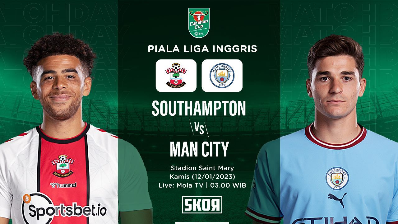 LINK Live Streaming Carabao Cup : Southampton Vs Manchester City ! Haaland Diturunkan Pep ? 