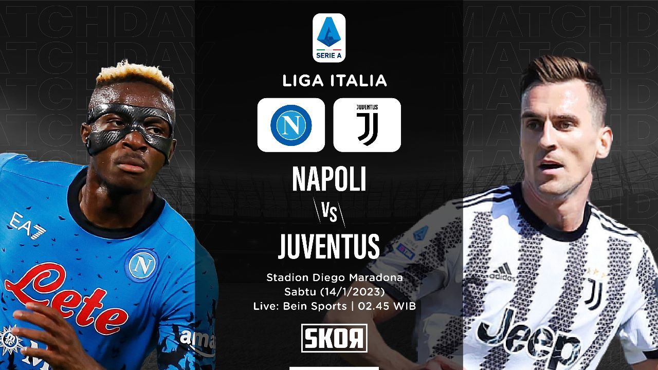 JADWAL Liga Italia Ada BIG MATCH Napoli vs Juventus Dini Hari Nanti ! Berikut LINK Live Streamingnya 