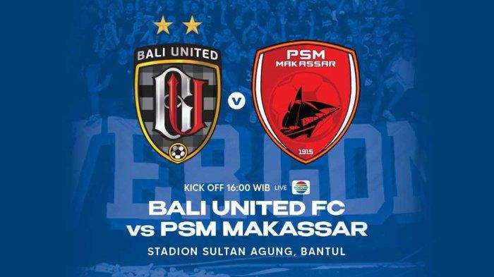 LINK Live Streaming BRI Liga 1 2022-2023 : Bali United VS PSM Makassar, Duel Tim Papan Atas