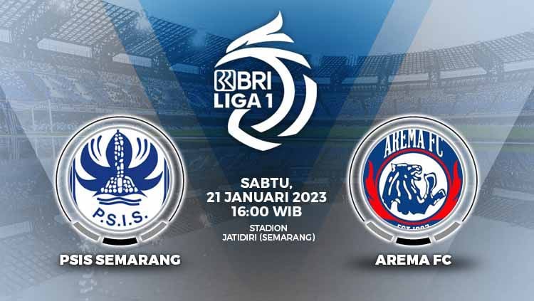 LINK Live Streaming BRI Liga 1 2022-2023 : PSIS Semarang VS Arema FC, Mulai Pukul 16.00 WIB