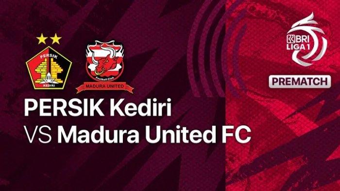 LINK Live Streaming BRI Liga 1 2022-2023 : Persik Kediri VS Madura United, Dimulai Pukul 16.30 WIB