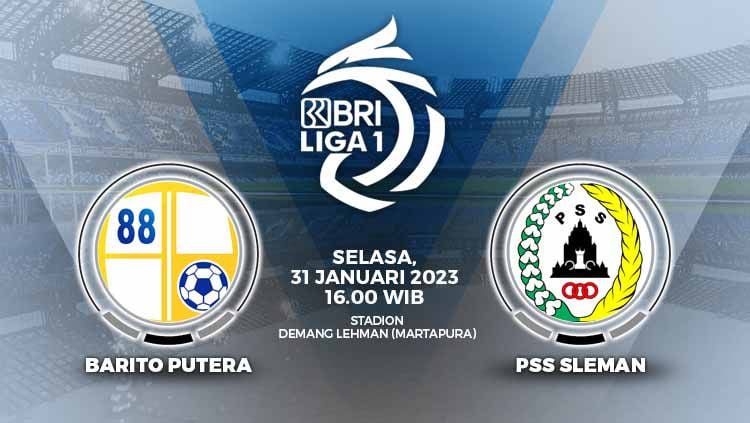 LINK Live Streaming BRI Liga 1 2022/2023 : Barito Putera VS PSS Sleman