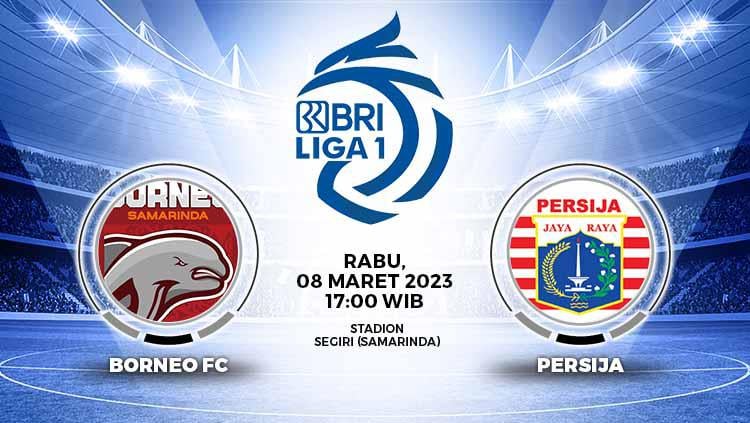 LINK Live Streaming BRI Liga 1 2022/2023 : Borneo FC vs Persija Jakarta, Dimulai Pukul 17.00 WIB