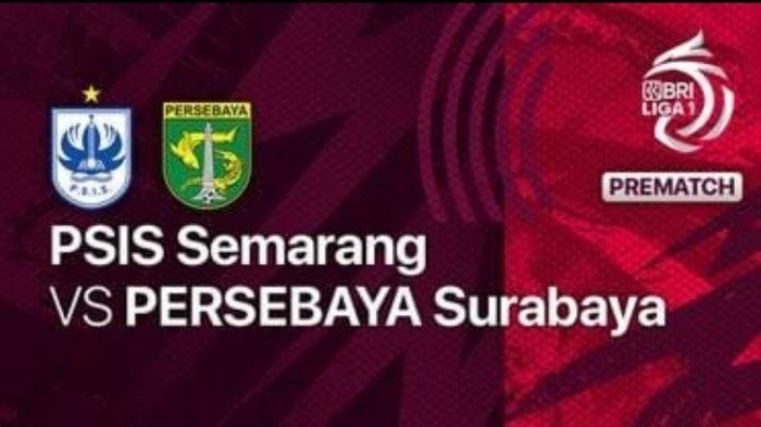 LINK Live Streaming BRI Liga 1 2022/2023 : PSIS Semarang VS Persebaya Surabaya, Malam ini 