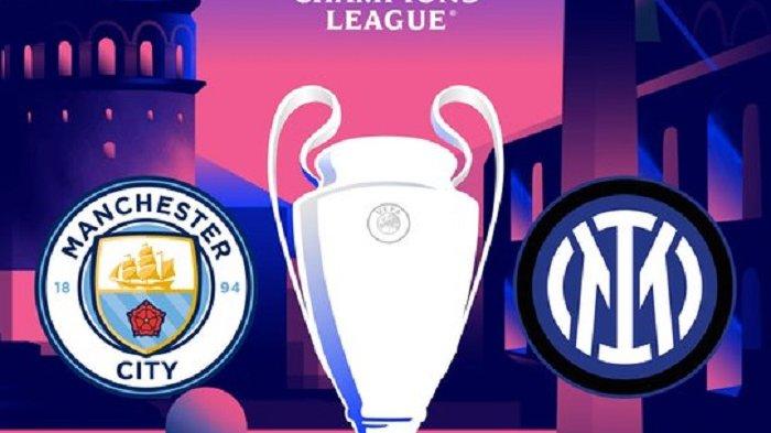 LINK Live Streaming FINAL Liga Champions 2022 - 2023 : Manchester City ...