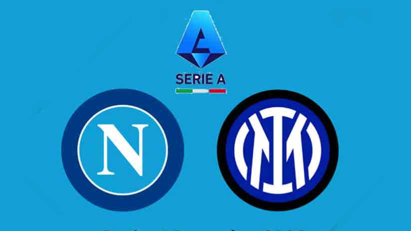 LINK Live Streaming Liga Italia 2023-2024 : Napoli vs Inter Milan, Dimulai Pukul 02.45 WIB DIni Hari 