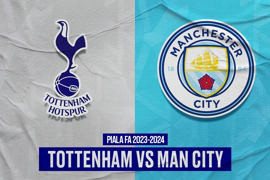 Prediksi dan Link Live Streaming Tottenham vs Man City di Piala FA 2023-2024