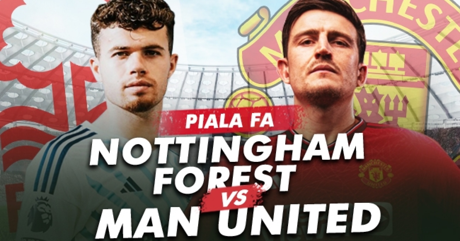 LINK Live Streaming FA Cup : Nottingham Forest Vs Manchester United, Setan Merah Pantang Kalah !