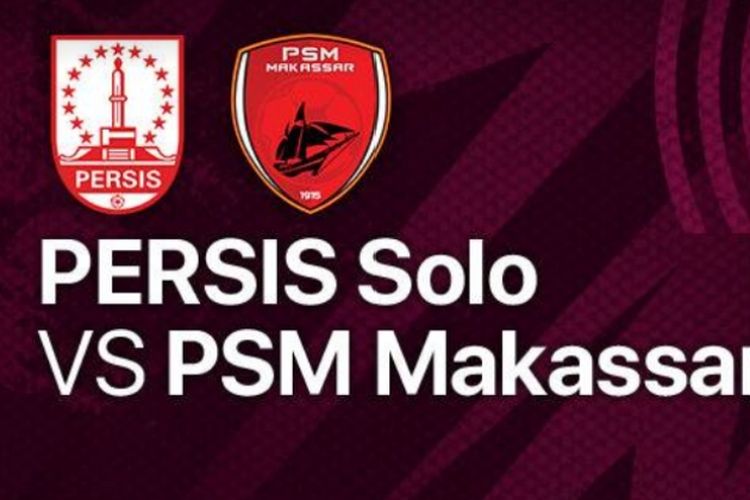 LINK Live Streaming BRI Liga 1 2023/2024 : Persis Solo VS PSM Makassar, Dimulai Pukul 19.00 WIB 