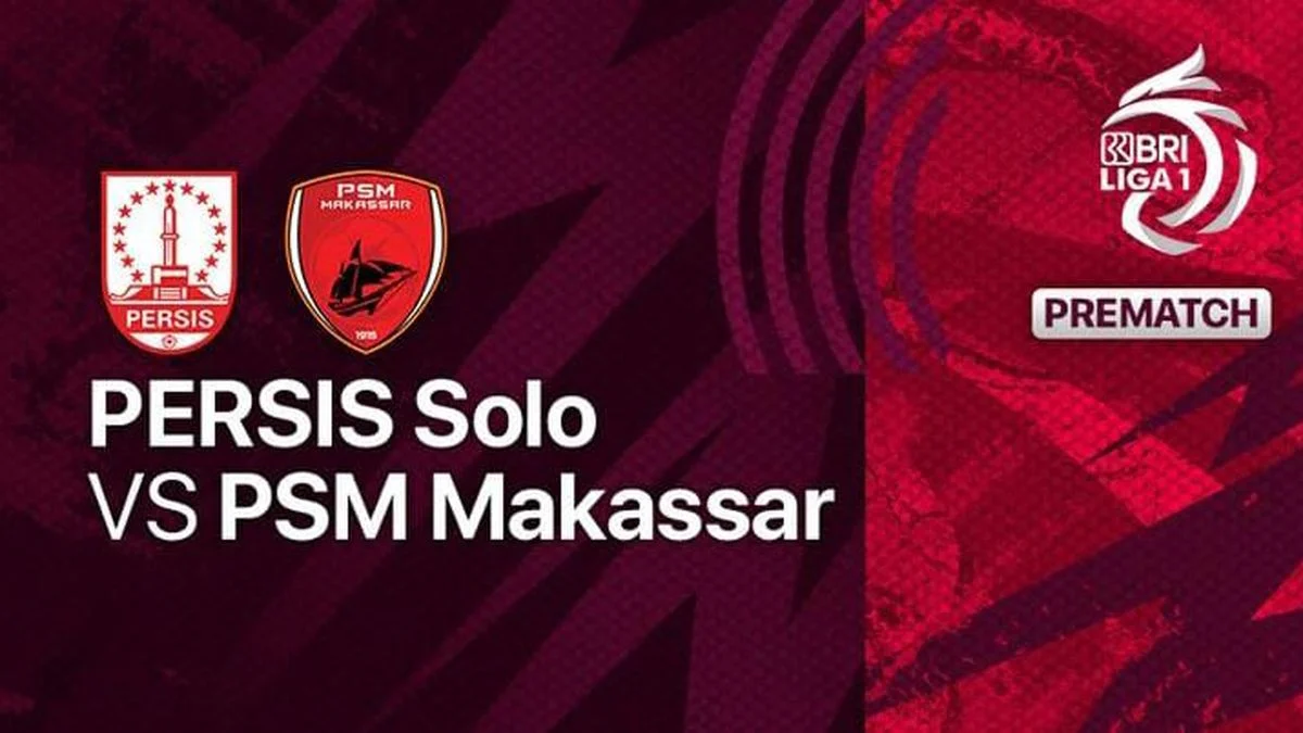 LINK Live Streaming BRI Liga 1 2023/2024 : Persis Solo VS PSM Makassar, Malam ini 