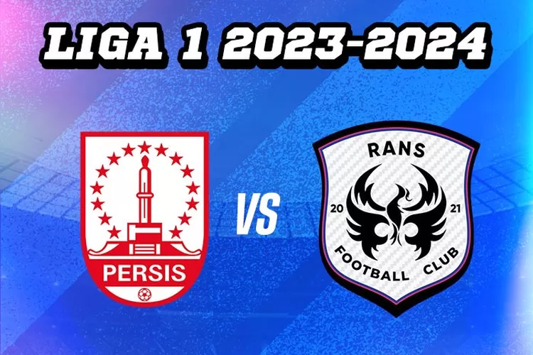 LINK Live Streaming BRI Liga 1 2023/2024 : Persis Solo vs Rans Nusantara FC, Dimulai Pukul 20.30 WIB 