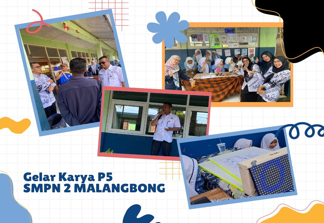 SMPN 2 Malangbong Mengadakan Gelar Karya P5 dengan Tema Berekayasa dan Berteknologi untuk Membangun NKRI