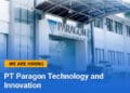 PT Paragon Bandung Gelar Loker Terbaru Posisi Administrator, tertarik?